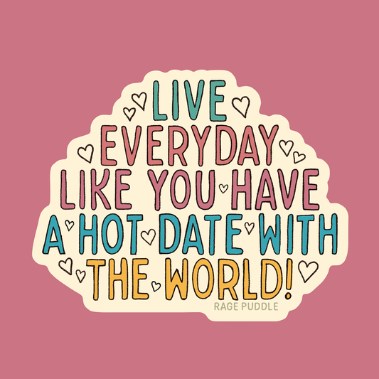 Hot Date Vinyl Sticker - Motivational, Inspirational, Love