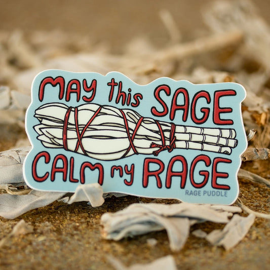 May This Sage Calm My Rage Vinyl Sticker
