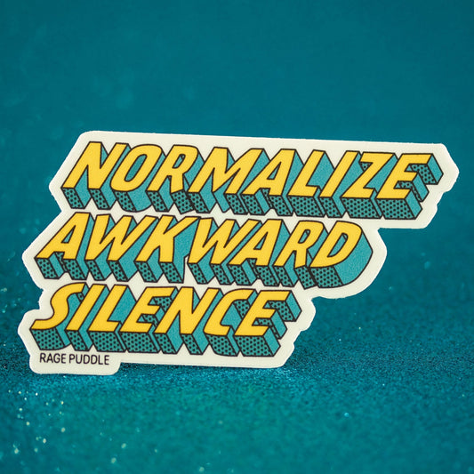 Normalize Awkward Silence Vinyl Sticker