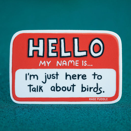 Hello My Name is Bird - Vinyl Sticker