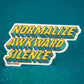 Normalize Awkward Silence Vinyl Sticker